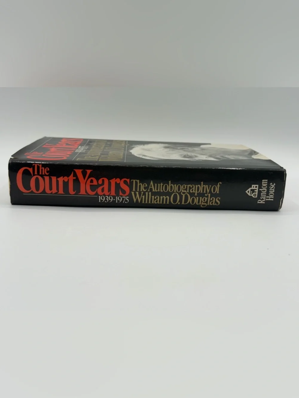 The Court Years 1939-1975: The Autobiography of William O. Douglas - Hardcover